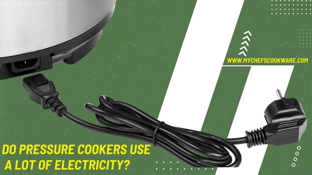 Do pressure cookers use a lot of electricity