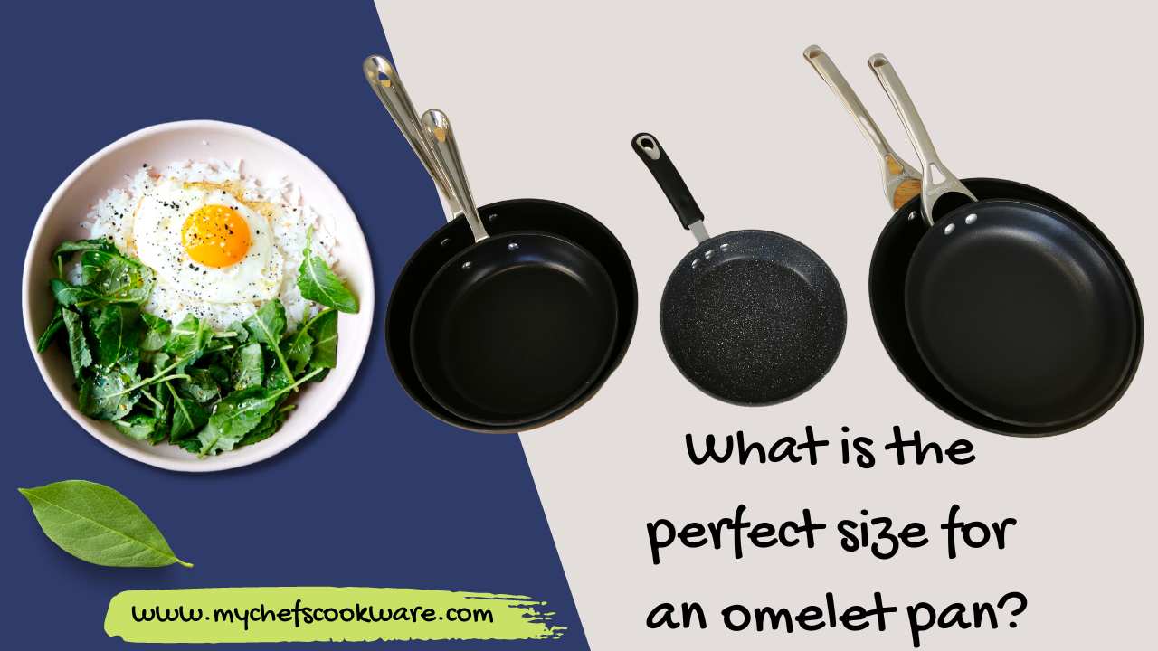 What Makes a Pan an Omelet Pan? My Chefs Cookware