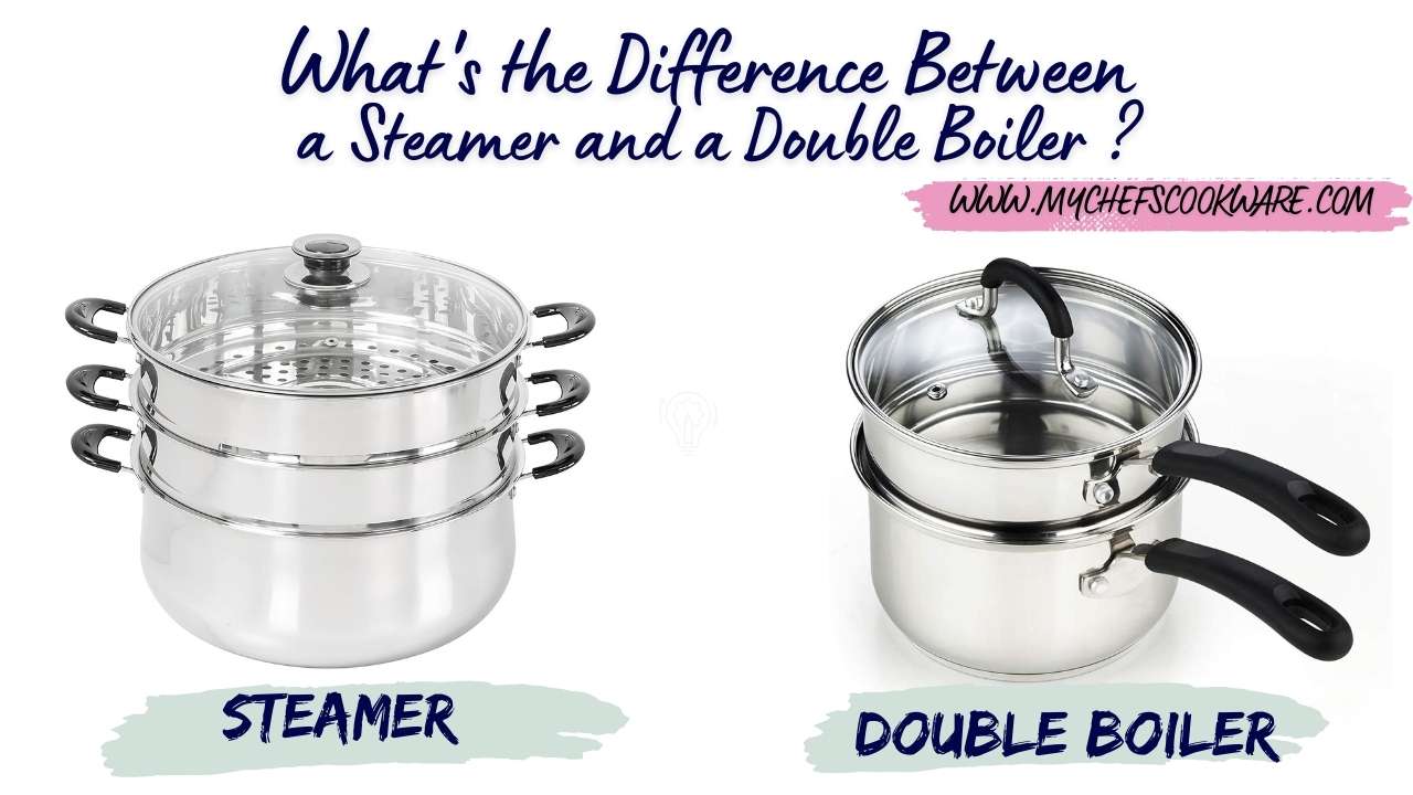 Can You Use a Double Boiler for Steaming? My Chefs Cookware