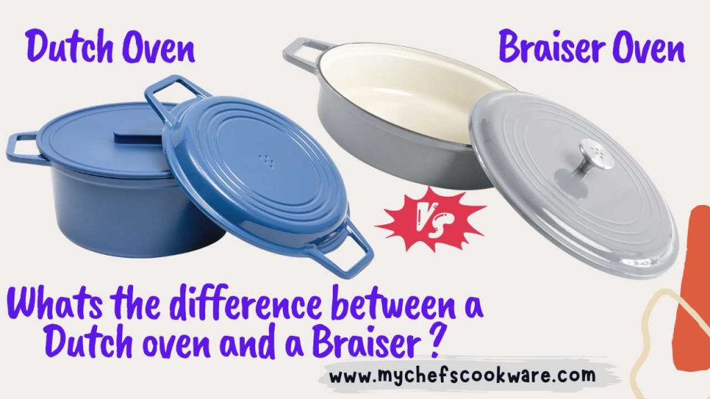 Dutch oven vs. Braiser pan. My Chefs Cookware