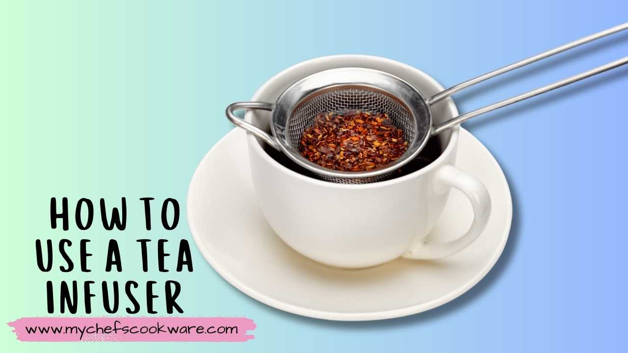 Master the Art of Tea Brewing How to Use a Tea Infuser for the Best