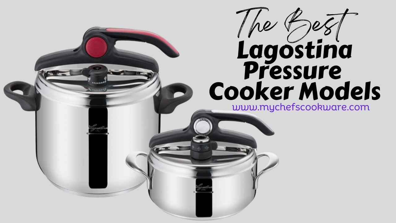 The Best Lagostina Pressure Cooker Models