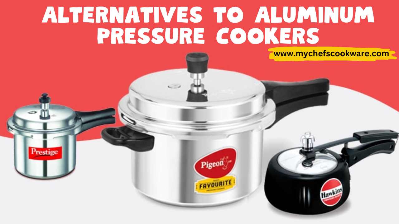 Alternatives to Aluminum Pressure Cookers