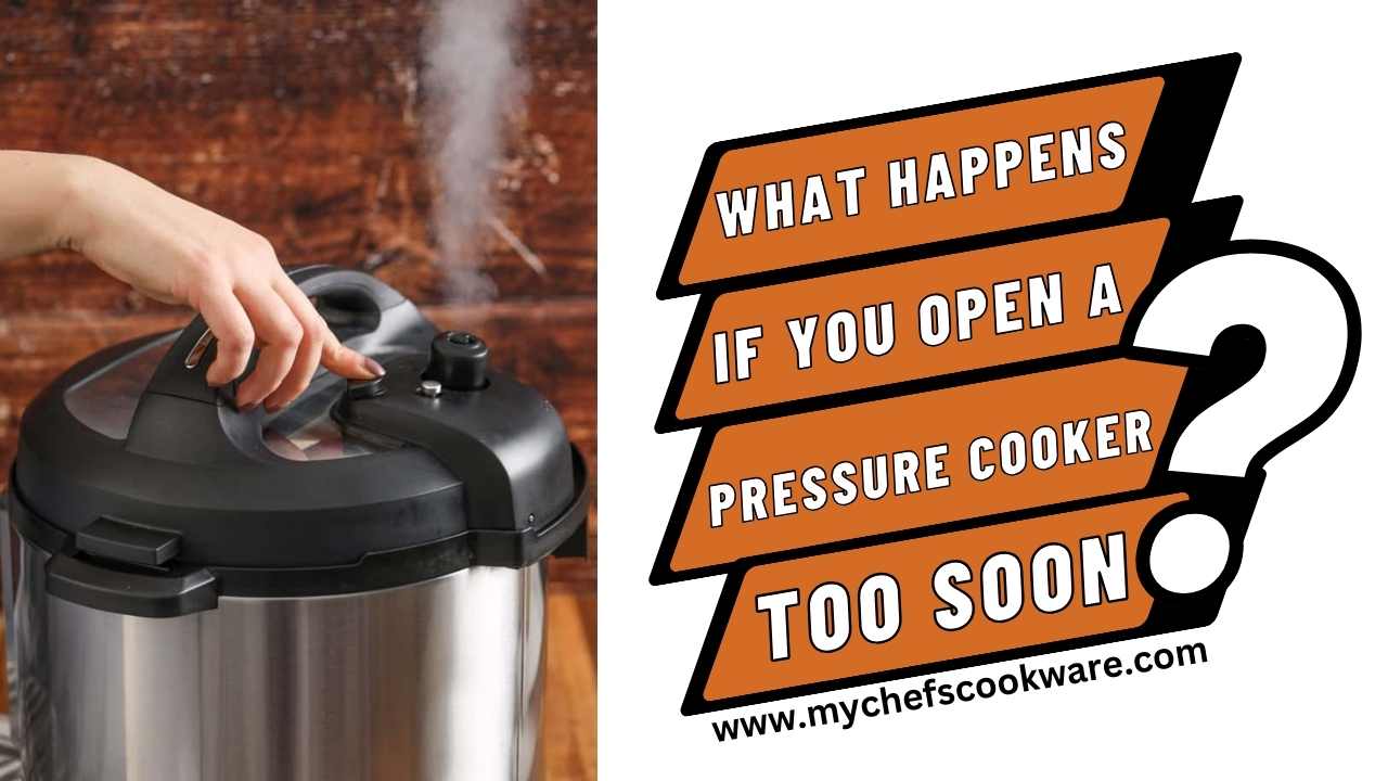 What Happens If You Open a Pressure Cooker Too Soon