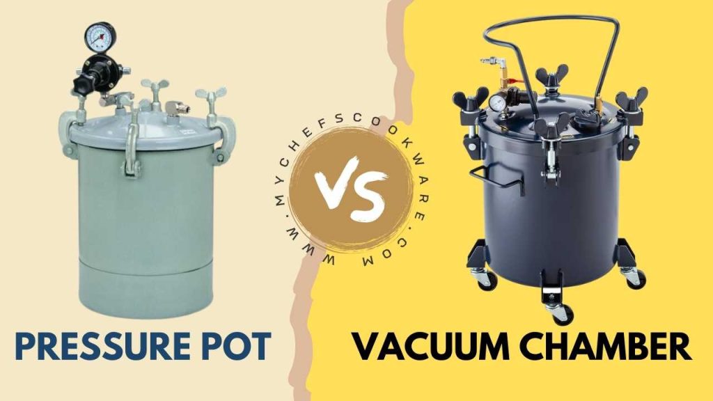 Pressure Pot vs Vacuum Chamber Choosing the Right Tool My Chefs Cookware